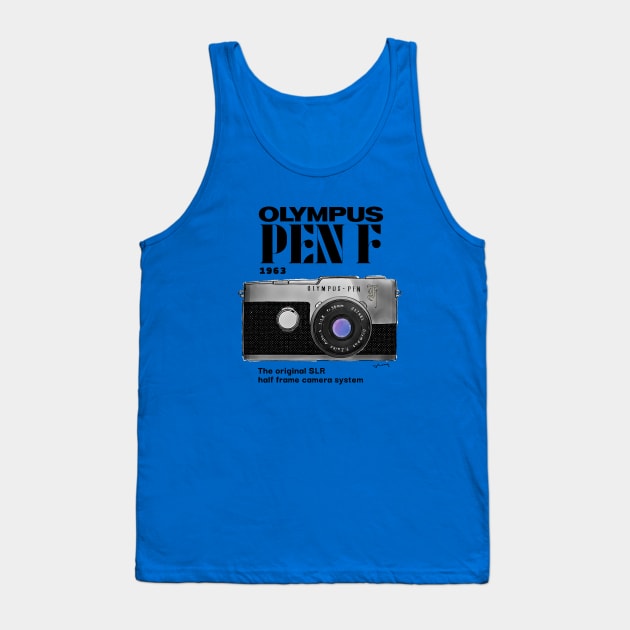 Olympus Pen F - The original Tank Top by notyetfamous